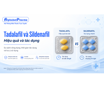 Tadalafil và Sildenafil - Hiệu quả và tác dụng